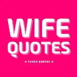 Wife Quotes and Sayings | Indus Appstore | App Icon