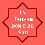 La Tahzan : Don't be sad | Indus Appstore | App Icon