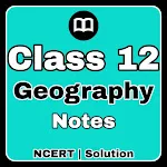 Class 12 Geography Notes & MCQ | Indus Appstore | App Icon