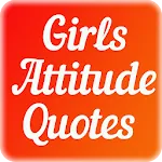 Girls Attitude Quotes | Indus Appstore | App Icon