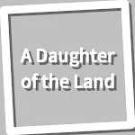 Book, A Daughter of the Land | Indus Appstore | App Icon