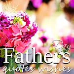 Father's Day Wishes Messages | Indus Appstore | App Icon