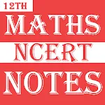 Class 12 Maths Notes | Indus Appstore | App Icon