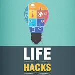 LifeHacks: Better Daily Life | Indus Appstore | App Icon