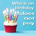 Who is on birhday does not pay | Indus Appstore | App Icon