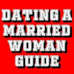 DATING A MARRIED WOMAN GUIDE | Indus Appstore | App Icon