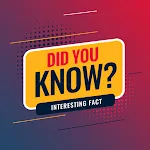 Interesting Facts Did You Know | Indus Appstore | App Icon