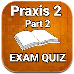 Praxis 2 Part 2 Exam Quiz | Indus Appstore | App Icon