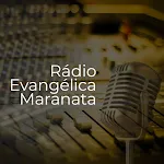 Rádio Evangélica Maranata | Indus Appstore | App Icon