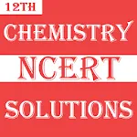 Class 12 Chemistry NCERT Solns | Indus Appstore | App Icon