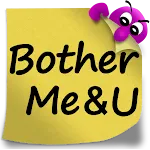 BotherMe&U Reminder Messenger | Indus Appstore | App Icon