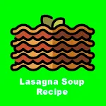 Lasagna Soup Recipe | Indus Appstore | App Icon