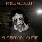 While We Sleep: Slendergirl | Indus Appstore | App Icon