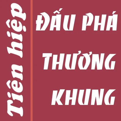 Dau pha thuong khung - Truyen | Indus Appstore | Screenshot