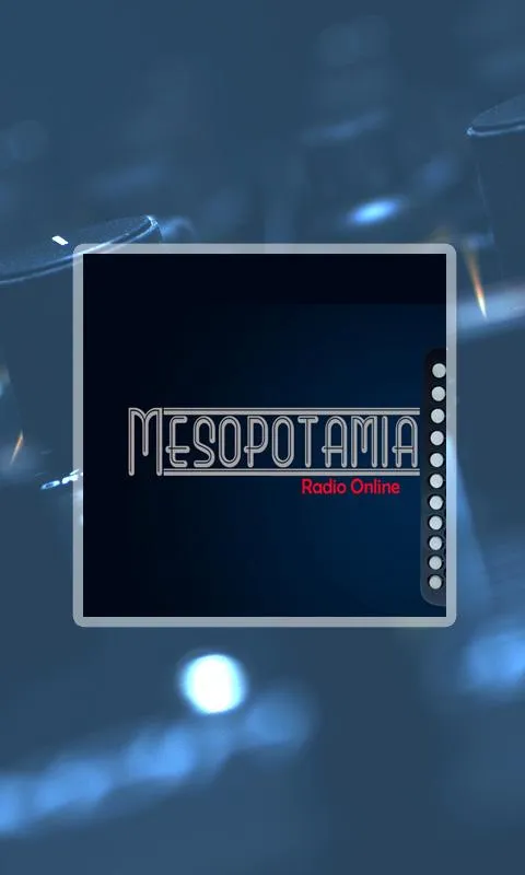 Mesopotamia Radio | Indus Appstore | Screenshot