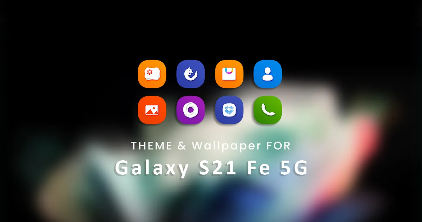 Theme for Samsung S21 FE 5G | Indus Appstore | Screenshot