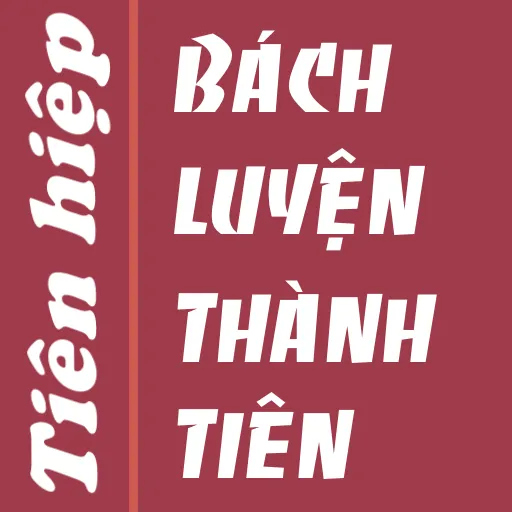 Truyen Bach luyen thanh tien | Indus Appstore | Screenshot