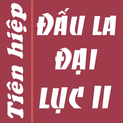 Truyen Dau la dai luc 2 | Indus Appstore | Screenshot