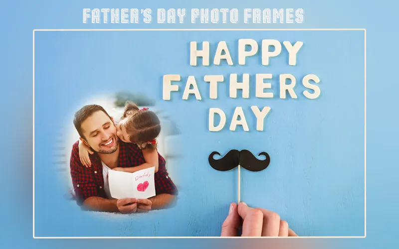 Father's Day Photo Frames 2023 | Indus Appstore | Screenshot