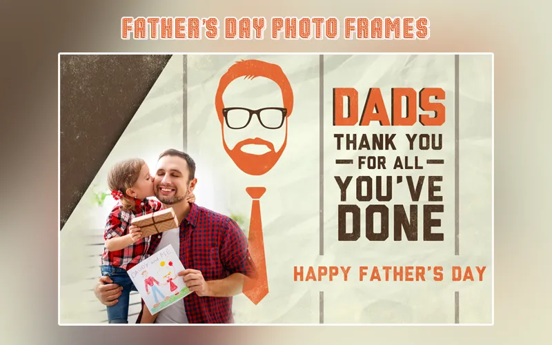 Father's Day Photo Frames 2023 | Indus Appstore | Screenshot