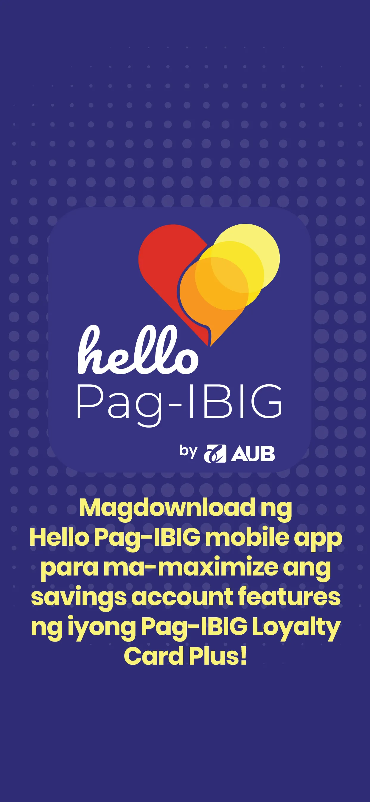 HelloPag-IBIG by AUB | Indus Appstore | Screenshot